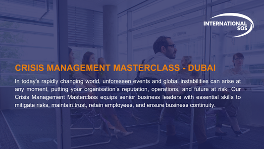 Crisis Management Masterclass - Dubai