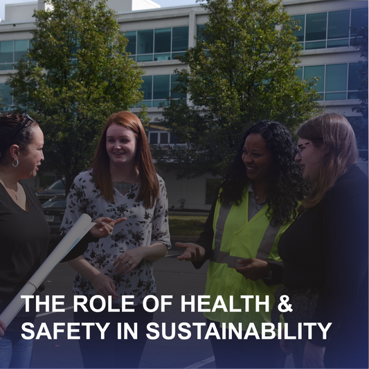The Role of Health & Safety in Sustainability